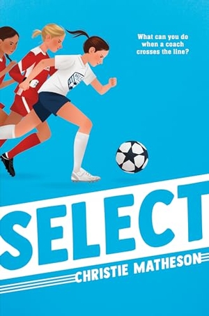 Matheson, Christie. Select. Random House, 2024.