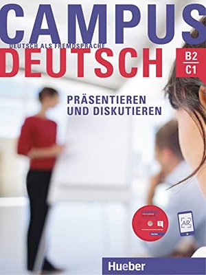 Bayerlein, Oliver. Campus Deutsch - Präsentieren und Diskutieren. Kursbuch mit CD-ROM (MP3-Audiodateien und Video-Clips) - Deutsch als Fremdsprache. Hueber Verlag GmbH, 2019.