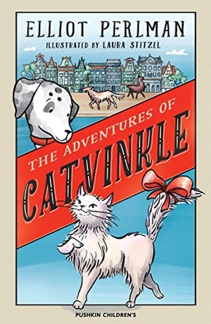 Perlman, Elliot. The Adventures of Catvinkle. Pushkin Children's Books, 2018.