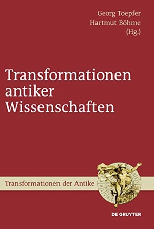 Böhme, Hartmut / Georg Toepfer (Hrsg.). Transformationen antiker Wissenschaften. De Gruyter, 2010.