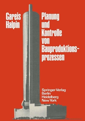 Gareis, R. / D. W. Halpin. Planung und Kontrolle von Bauproduktionsprozessen. Springer Berlin Heidelberg, 1979.