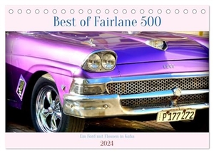 Löwis of Menar, Henning von. Best of Fairlane 500 - Ein Ford mit Flossen in Kuba (Tischkalender 2024 DIN A5 quer), CALVENDO Monatskalender - Der US-Oldtimer Ford Fairlane 500 von 1958 in Kuba. Calvendo, 2023.