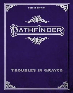 Daigle, Adam. Pathfinder Troubles in Grayce Adventure Anthology. Paizo Publishing, LLC, 2026.