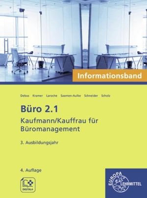 Debus, Martin / Kramer, Holger et al. Büro 2.1 - Kaufmann/Kauffrau für Büromanagement, Informationsband, 3. Ausb.jahr. Europa Lehrmittel Verlag, 2026.
