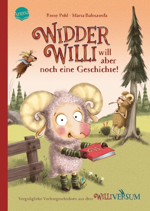 Pohl, Romy. Widder Willi will aber noch eine Geschichte - 10 humorvolle Geschichten voller Sprachwitz zum Vorlesen ab 4 Jahren. Arena Verlag GmbH, 2026.