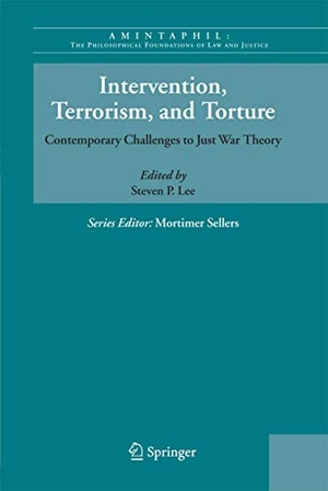 Lee, Steven P. (Hrsg.). Intervention, Terrorism, and Torture - Contemporary Challenges to Just War Theory. Springer Netherlands, 2010.