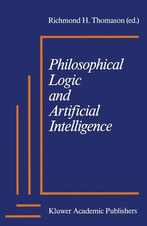 Thomason, Richmond H. (Hrsg.). Philosophical Logic and Artificial Intelligence. Springer Netherlands, 1989.