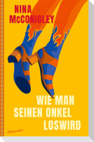 Wie man seinen Onkel loswird