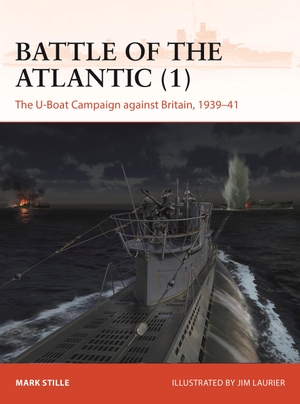 Stille, Mark. Battle of the Atlantic (1) - The U-Boat Campaign Against Britain, 1939-41. Bloomsbury USA, 2024.