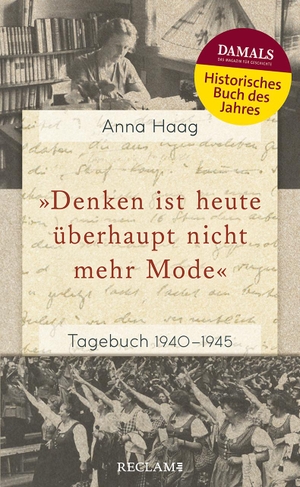 Haag, Anna. »Denken ist heute überhaupt nicht mehr Mode« - Tagebuch 1940-1945. Reclam Philipp Jun., 2021.