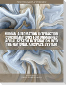 Human-Automation Interaction Considerations for Unmanned Aerial System Integration Into the National Airspace System