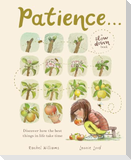 Patience . . . (a Slow Down Book)