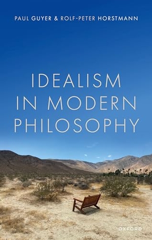 Guyer, Paul / Rolf-Peter Horstmann. Idealism in Modern Philosophy. Oxford University Press, 2023.