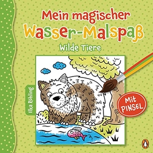 Röhling, Ilka. Mein magischer Wasser-Malspaß - Wilde Tiere - Ab 4 Jahren - Mit beiliegendem Pinsel. Penguin junior, 2021.