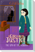A Girl Called Justice 04: The Spy at the Window