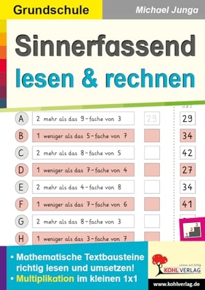 Junga, Michael. Sinnerfassend lesen und rechnen / Multiplikation - Mathematische Textbausteine zur Multiplikation im kleinen Einmaleins richtig lesen und umsetzen. Kohl Verlag, 2024.