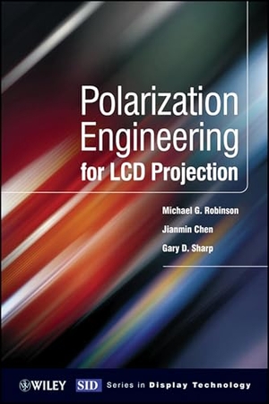 Robinson / Chen et al. Polarization Eng for LCD Proje. John Wiley & Sons, 2005.