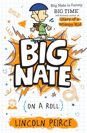 Peirce, Lincoln. Big Nate on a Roll. HarperCollins Publishers, 2025.