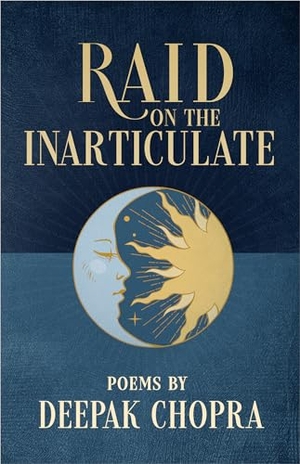 Chopra, Deepak. Raid on the Inarticulate. Hay House, 2022.
