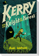 Kerry and the Knight of the Forest: (A Graphic Novel)