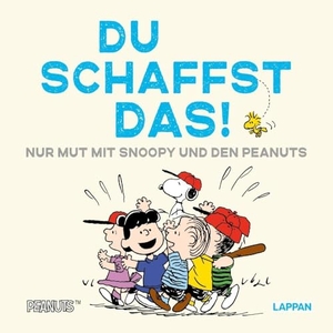 Schulz, Charles M.. Peanuts Geschenkbuch: Du schaffst das! - Ein Mutmacher-Geschenk mit Snoopy, Charlie Brown und Co für alle Herzensmenschen | mit Widmungsseite. Lappan Verlag, 2024.