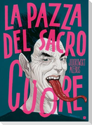 La pazza del sacro cuore