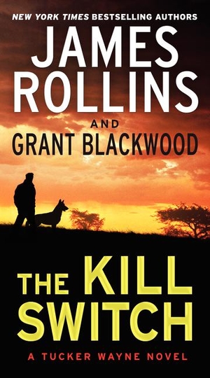 Rollins, James / Grant Blackwood. The Kill Switch. HarperCollins, 2014.