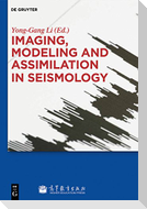 Imaging, Modeling and Assimilation in Seismology