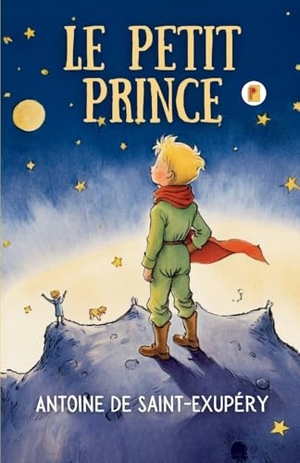Saint-Exupéry, Antoine de. Le Petit Prince (French Edition). Pages Planet Publishing, 2024.