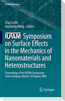 IUTAM Symposium on Surface Effects in the Mechanics of Nanomaterials and Heterostructures