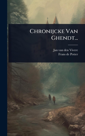 Chronijcke Van Ghendt.... Tradd Street Press, 2025.
