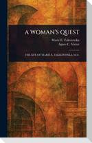 A WOMAN'S QUEST