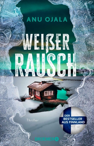 Ojala, Anu. Weißer Rausch - Thriller | Band 1 der skandinavischen Thriller-Reihe. Der Bestseller aus Finnland. Droemer HC, 2026.