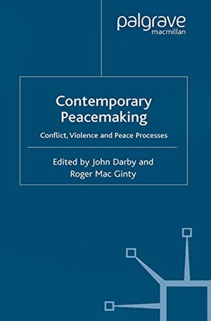 Darby, J. / Kenneth A. Loparo et al (Hrsg.). Contemporary Peace Making - Conflict, Violence and Peace Processes. Palgrave Macmillan UK, 2002.