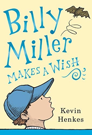 Henkes, Kevin. Billy Miller Makes a Wish. Thomas Nelson, 2021.
