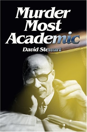 Stewart, David. Murder Most Academic. Westbow Press, 2004.