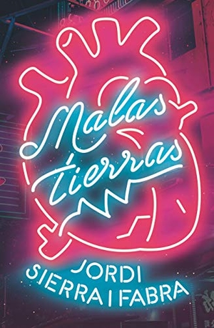 Sierra I Fabra, Jordi. Malas tierras. Fundación Santa María-Ediciones SM, 2020.