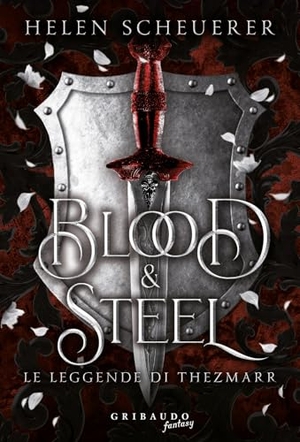 Scheuerer, Helen. Blood e steel. Gribaudo, 2024.