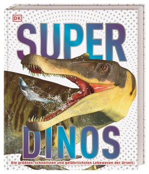 Super-Dinos - Die größten, schnellsten und gefährlichsten Lebewesen der Urzeit für Kinder ab 8 Jahren. Dorling Kindersley Verlag, 2021.