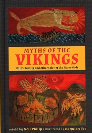 Philip, Neil. Myths of the Vikings - Odin's family and other tales of the Norse Gods. Anness Publishing, 2018.