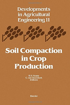 Soane. Soil Compaction in Crop Production. Elsevier BV, 1994.