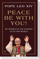 Peace Be with You!