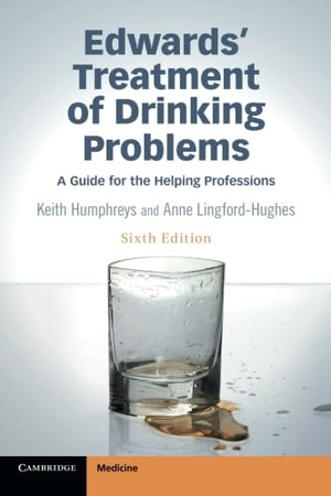 Humphreys, Keith / Anne Lingford-Hughes. Edwards' Treatment of Drinking Problems - A Guide for the Helping Professions. Cambridge University Press, 2016.