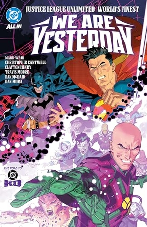 Mora, Dan / Mark Waid. Justice League Unlimited/World's Finest: We Are Yesterday. DC Comics, 2025.