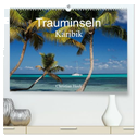 Trauminseln Karibik Christian Heeb (hochwertiger Premium Wandkalender 2025 DIN A2 quer), Kunstdruck in Hochglanz
