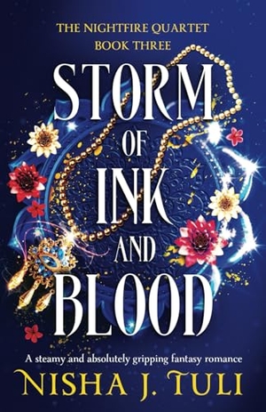Tuli, Nisha J.. Storm of Ink and Blood - A steamy and absolutely gripping fantasy romance. Second Sky, 2024.