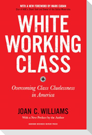 White Working Class, With a New Foreword by Mark Cuban and a New Preface by the Author