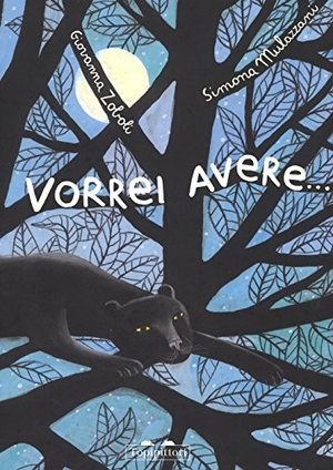 Zoboli, Giovanna / Simona Mulazzani. Vorrei avere.... TopiPittori, 2017.