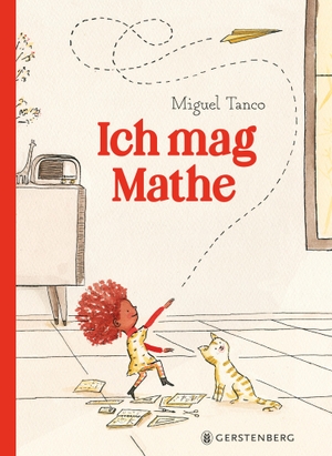 Tanco, Miguel. Ich mag Mathe. Gerstenberg Verlag, 2025.
