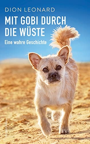 Leonard, Dion. Mit Gobi durch die Wüste - eine wahre Geschichte - Eine wahre Geschichte. HarperCollins, 2018.